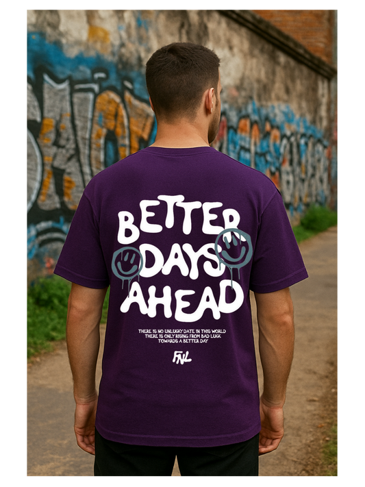 Better days ahead Oversized T-Shirt